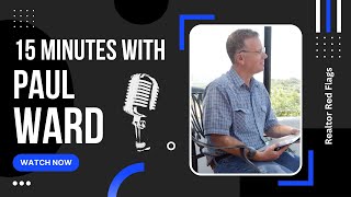 15 Minutes with Paul Ward   Red Flags