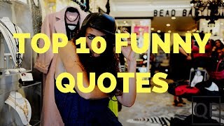 Top 10 Funny Quotes