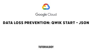 Data Loss Prevention: Qwik Start - JSON || GSP107 || #cloudskillsboost #googlecloud #qwiklabs