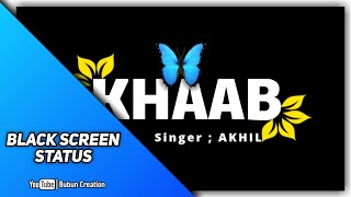 Khaab 💛 Song  Black Screen Status Video | Bubun Creation