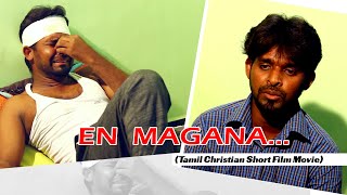 EN MAGANA (Tamil Christian Short Film Movie)