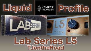 Lab Series L5 Liquid Kemper Profiles