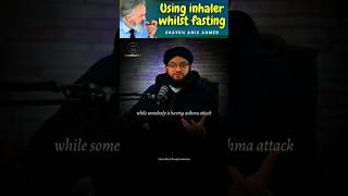 Use of Inhaler Whilst Fasting - Shaykh Anis Ahmed #islam #ramadan