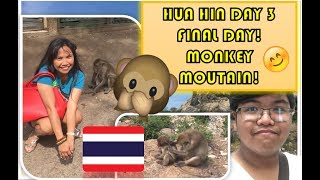 Cyrel's Travel Vlog - Hua Hin Day 3: FINAL DAY ! Visit the Monkey Mountain