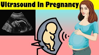 Ultrasound Scan In Pregnancy (Obstetric Ultrasonography) Pregnancy Ultrasound Scan