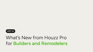 Apr '24 | What's New for Builders and Remodelers