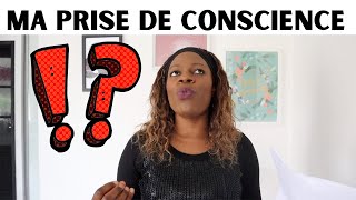 GROSSE REMISE EN QUESTION ET PRISE DE CONSCIENCE | ASTUCES CONSEILS CONFINEMENT CORONAVIRUS