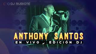 ANTHONY SANTOS. QUISIERA QUE TÚ  (EN VIVO)