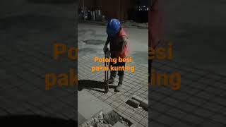 #video shorts, potong besi pakai gunting, kuli bangunan