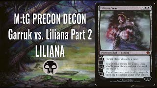 M:tG Precon Decon - Duel Decks Part 8: Garruk vs. LILIANA