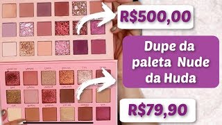 Dupe da Paleta Huda Beauty NUDE