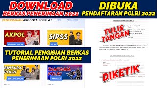 TUTORIAL Pengisian Berkas PENERIMAAN POLRI 2022