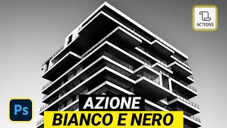 BIANCO e NERO Perfetto con l'Azione Photoshop - Black & White Photoshop