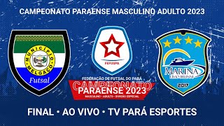 AO VIVO - MELGAÇO X MARINA - FINAL NO FUTSAL PARAENSE