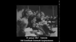 19. januar 1967 - Semifinale i VM i håndbold - Danmark-Sovjetunionen