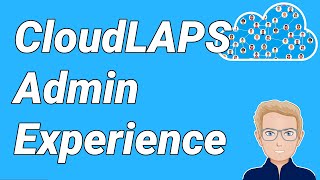 CloudLAPS Demo and Admin Experience