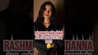 Rashmika Mandanna all cars collections 2023 #rashmikamandanna #cars #collection