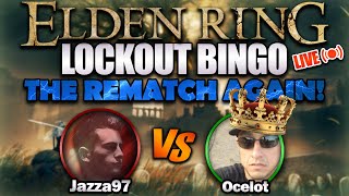 Elden Ring Lockout Bingo... THE RE-REMATCH! (Jazza vs Ocelot)