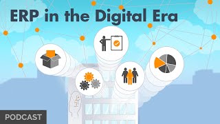 ERP in the Digital Era: How Enterprise Resource Planning Fits into Digital Transformations