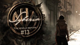 Syberia The World Before - Bridge Of Mists  - Episode 13