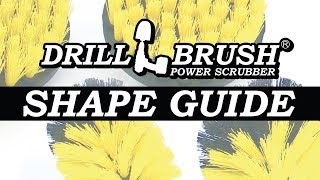 Drillbrush Cleaning Applications - Shape Guide