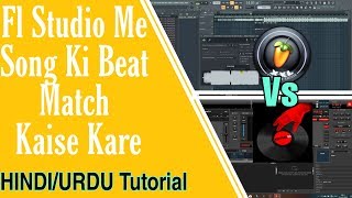 FL Studio Me Song Ki Beat Match Kaise Kare 2020 | Live 101% Working