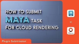 Maya Cloud Rendering Tutorial: How to submit Maya Tasks on Fox Renderfarm Desktop Client