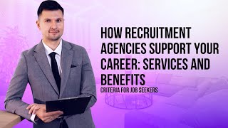 How Recruitment Agencies Support Your Career: Services and Benefits