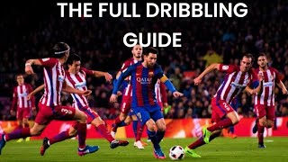 The Full Dribbling Guide