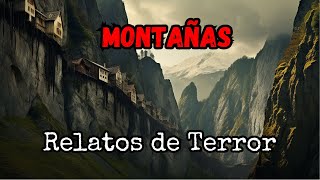 Historias de Terror en Montañas Vol.2 / Relatos de Terror