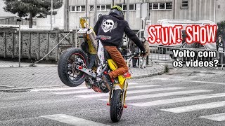 STUNT SHOW | Volto com os videos??