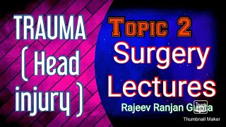 Head Injury TRAUMA , Part 2 , SURGERY LECTURES