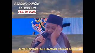 Beautiful video Reading qur'an Exhibition Alqari Mishary Mohammad Nadhir Asgar International Level