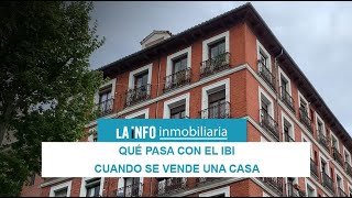 Qué pasa con el IBI cuando se vende una casa