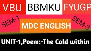 LECTURE-2 MDC PAPER ENGLISH, SEM-1,3 SESSION 23-27 FYUGP, Unit-1, Poem:-The cold within