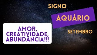 Signo Aquário - Amor, creatividade e abundância - Setembro 2021