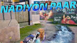 🔥 PUBG MOBILE BEST EDITED BEAT SYNC MONTAGE -🌊 NADIYON PAAR SAJAN DA THANA | INSPIRED BY@Zeher Awais