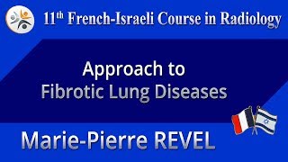 Approach to Fibrotic Lung Diseases - Marie-Pierre REVEL