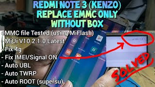 Change eMMC Only Redmi Note 3 Without Box | Fix Dual IMEI | Fix 4G UBL TWRP Root @mobilecareid