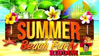 Summer Beach Party Riddim Instrumental / Version (September 2017  [BY DJ ZaYoN PrOduCtion]