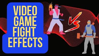 Video Game Fight Effects