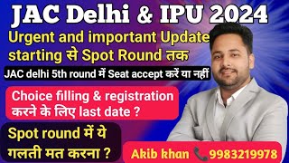 JAC Delhi and IPU 2024 Urgent and important Update starting से Spot Round तक ||  IPU Choice filling