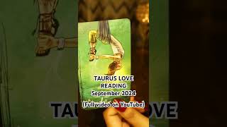 Taurus Love Reading                                 September 2024