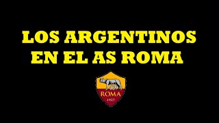 Todos los argentinos que jugaron en As Roma