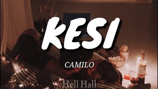 KESI - Camilo | Letra (Lyrics)