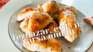 Tezbazar, evdə nə varsa ondan, yaymadan çıtır-çıtır Piraşki /POTATO PIRATE