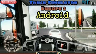 Truck Simulator Europe 2 | Android | Excellent HD graphics and performance