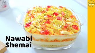 Nawabi Sewai | Nawabi Seviyan | Nawabi Shemai | Nawabi Sawaiyan | Eid Special Recipe