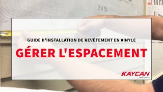 Guide d'Installation de Revêtement en Vinyle : Gérer l'Espacement