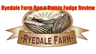 Ryedale Farm Run & Raisin Fudge Review